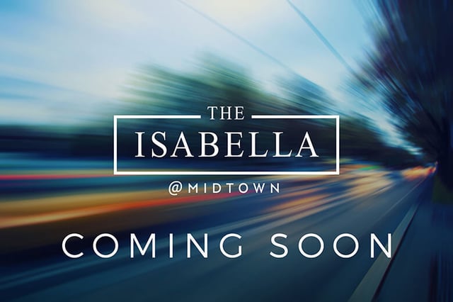 The Isabella at Midtown - Coming Soon